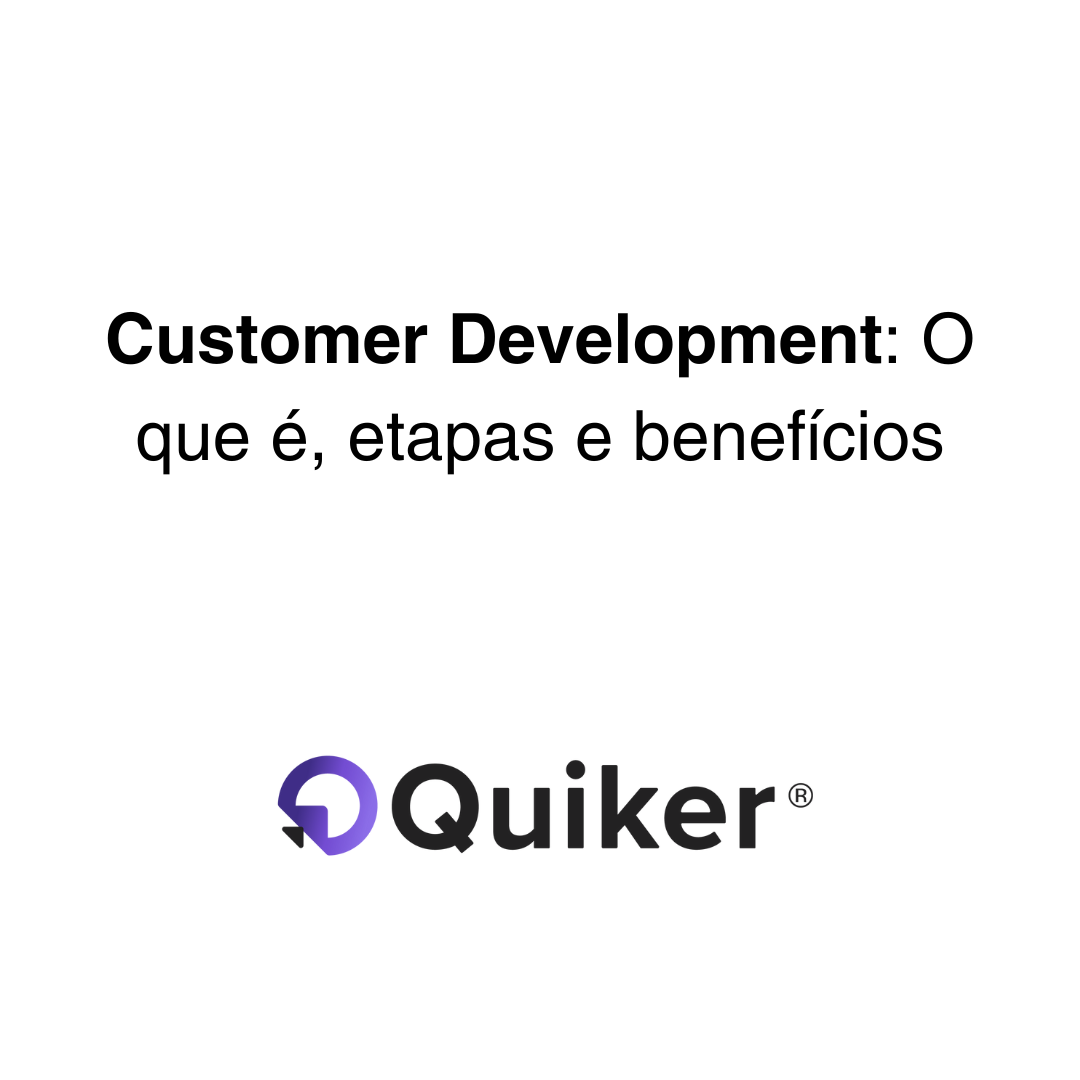 Customer Development: metodologia para entender o cliente