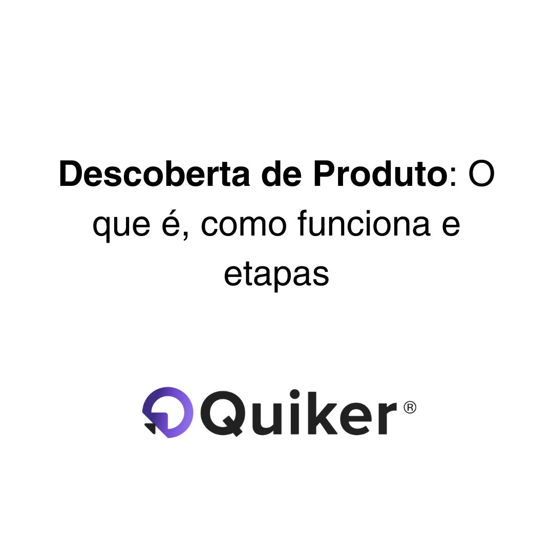 Processo de descoberta de produto: definição e etapas