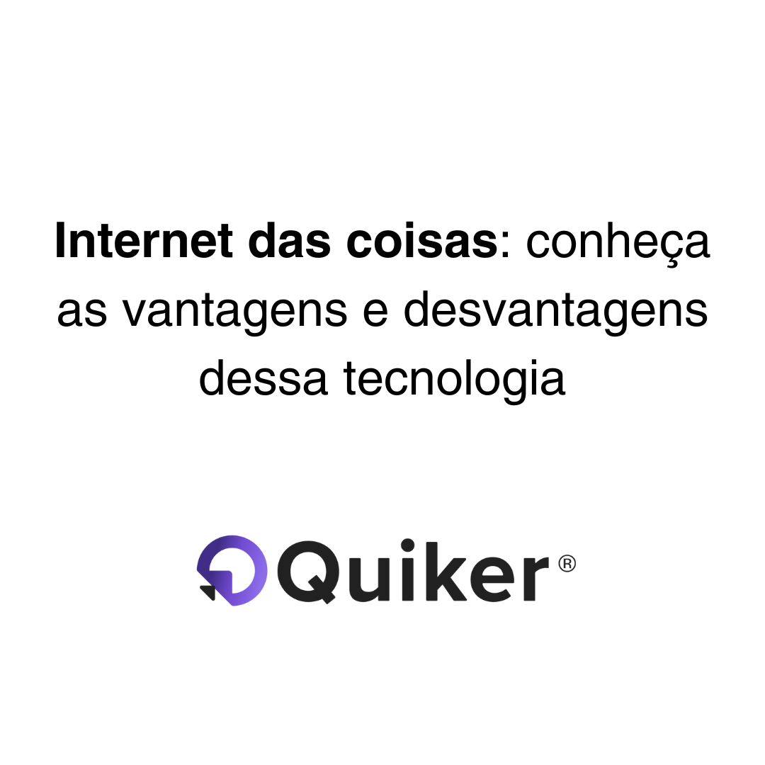 Vantagens e desvantagens da Internet das Coisas