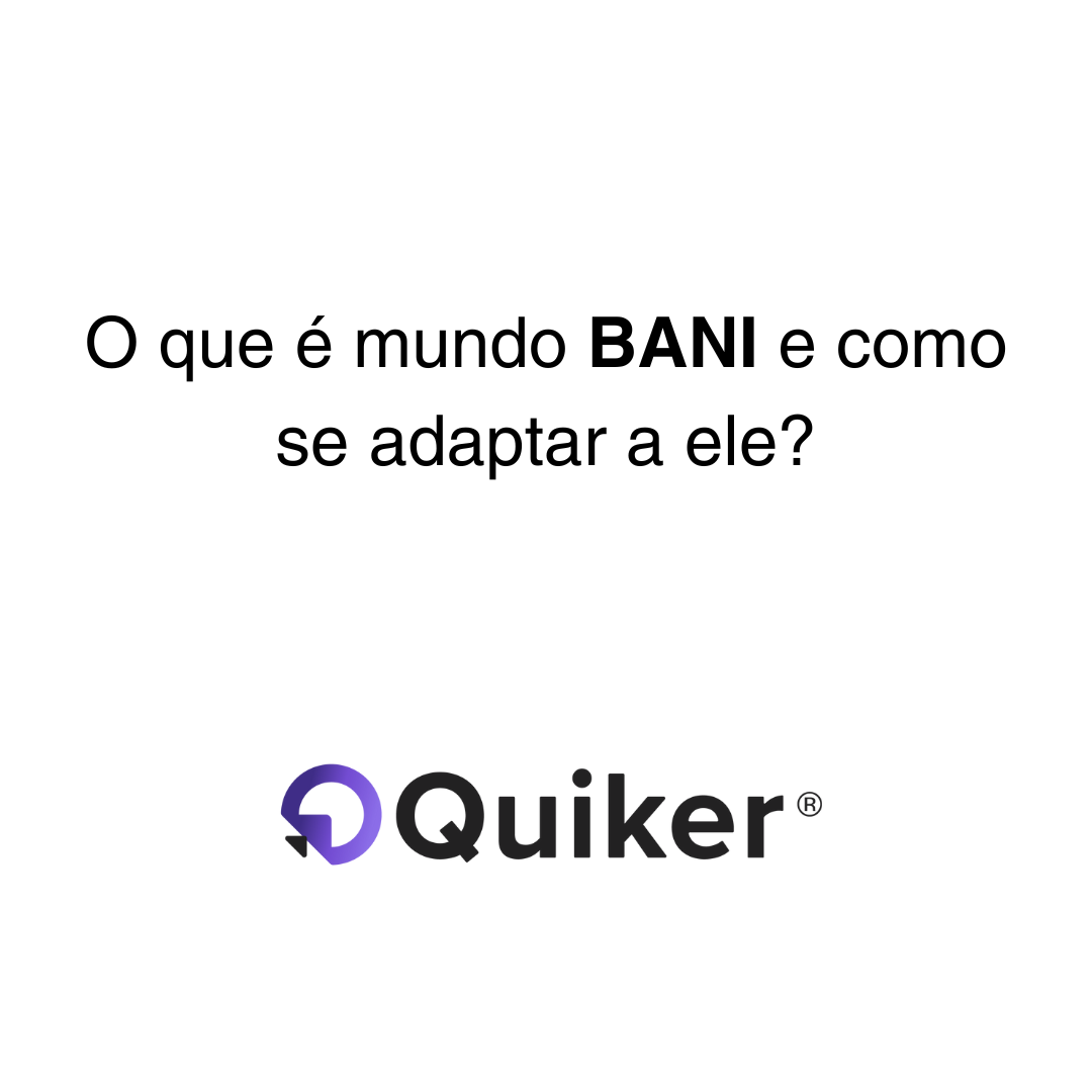 Mundo BANI: conceito e adaptação