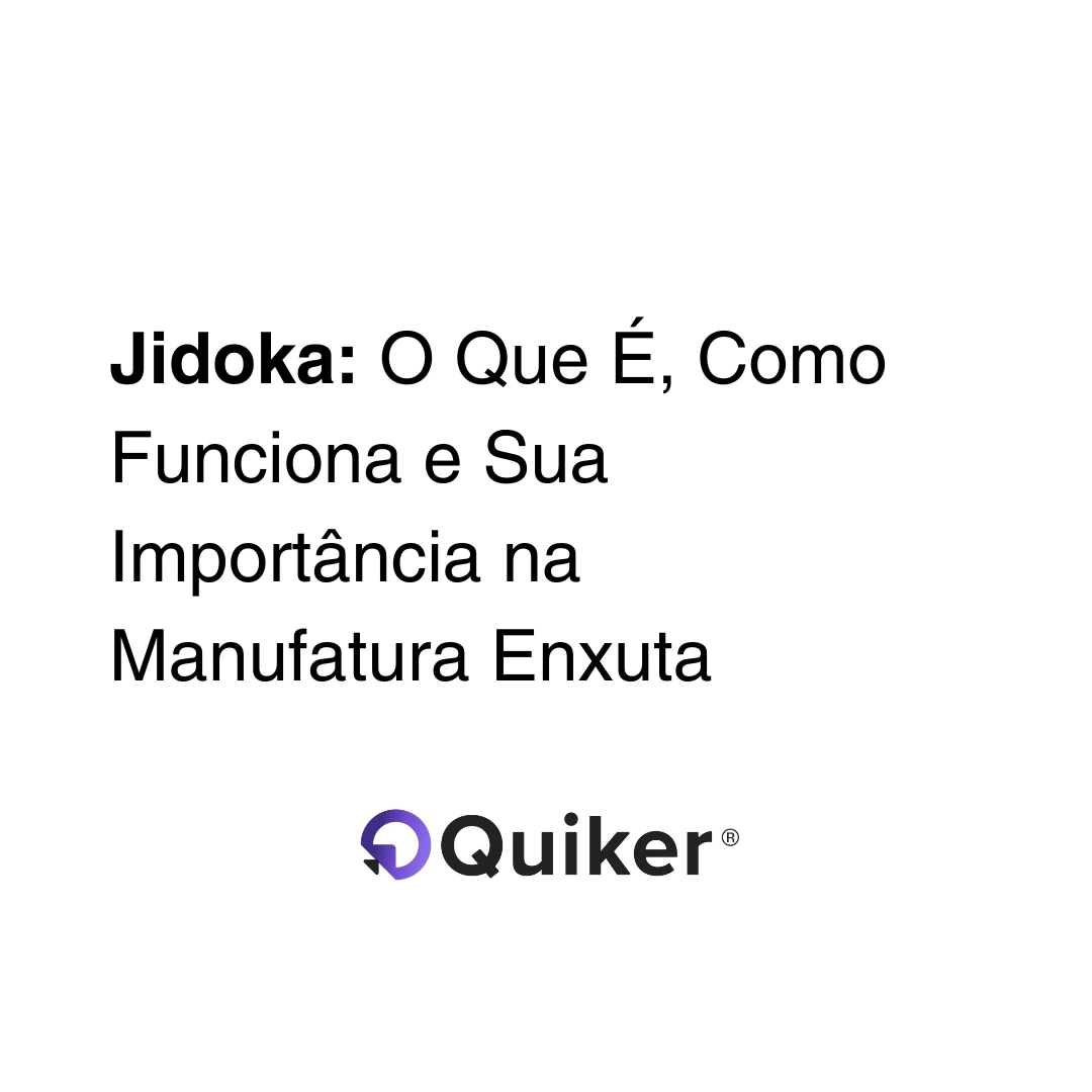 jidoka-o-que-e-como-funciona-e-sua-importancia-na-manufatura-enxuta