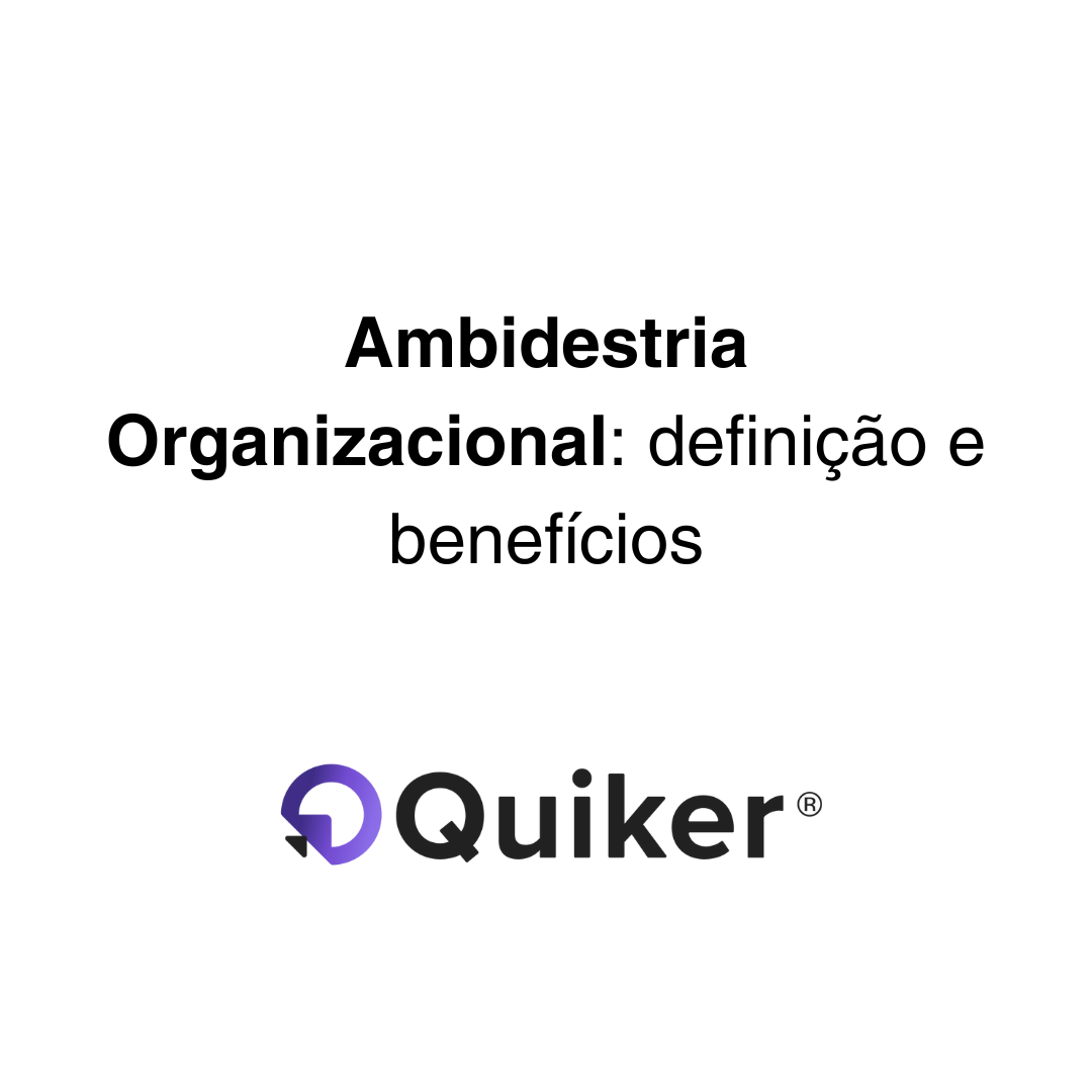 Ambidestria Organizacional: definição e benefícios