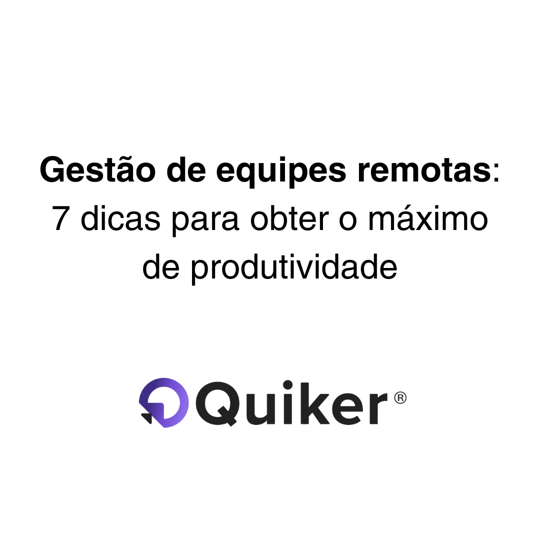Gestão de equipes remotas: 7 dicas para obter o máximo de produtividade