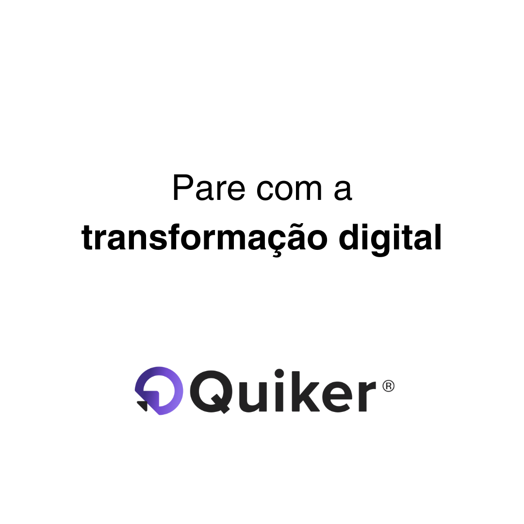 Pare com a transformação digital