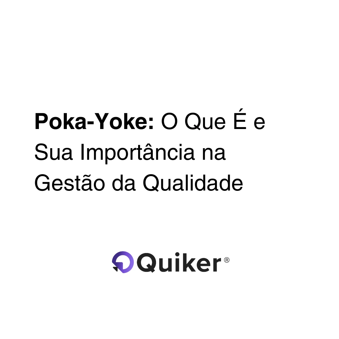 Poka-Yoke: O Que É e Sua Importância na Gestão da Qualidade