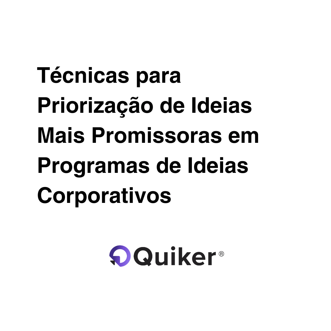 Técnicas para Priorização de Ideias Mais Promissoras em Programas de Ideias Corporativos