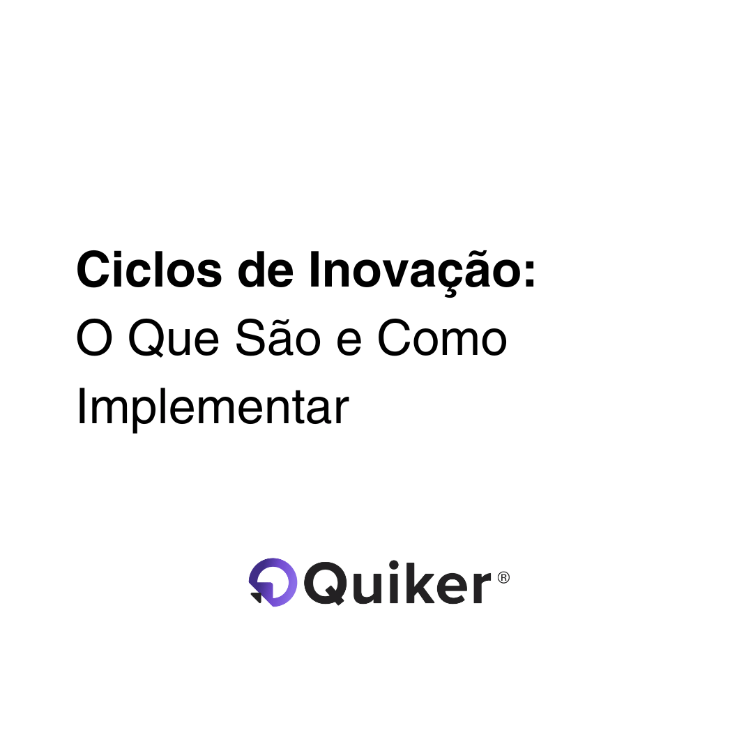 Ciclos de Inovação: O Que São e Como Implementar