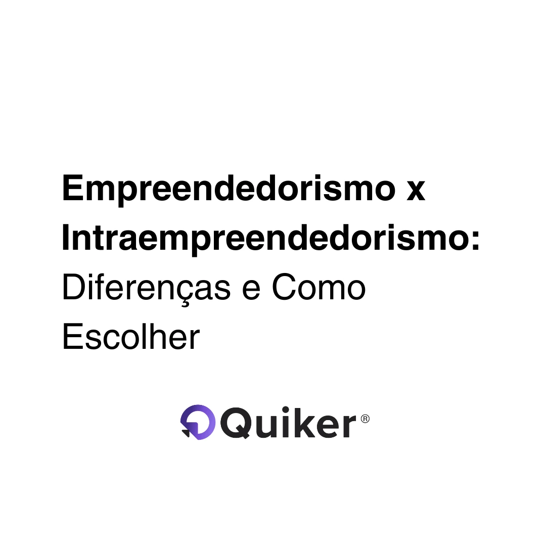 Empreendedorismo x Intraempreendedorismo: Diferenças e Como Escolher