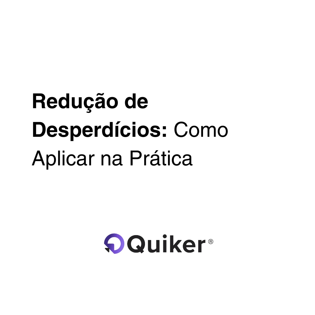 Redução de Desperdícios: Como Aplicar na Prática