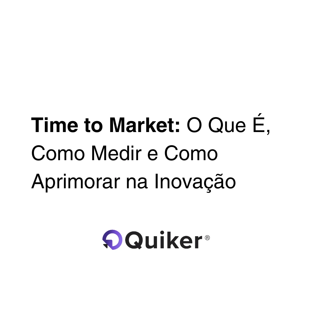 Time to Market: O Que É, Como Medir e Como Aprimorar na Inovação